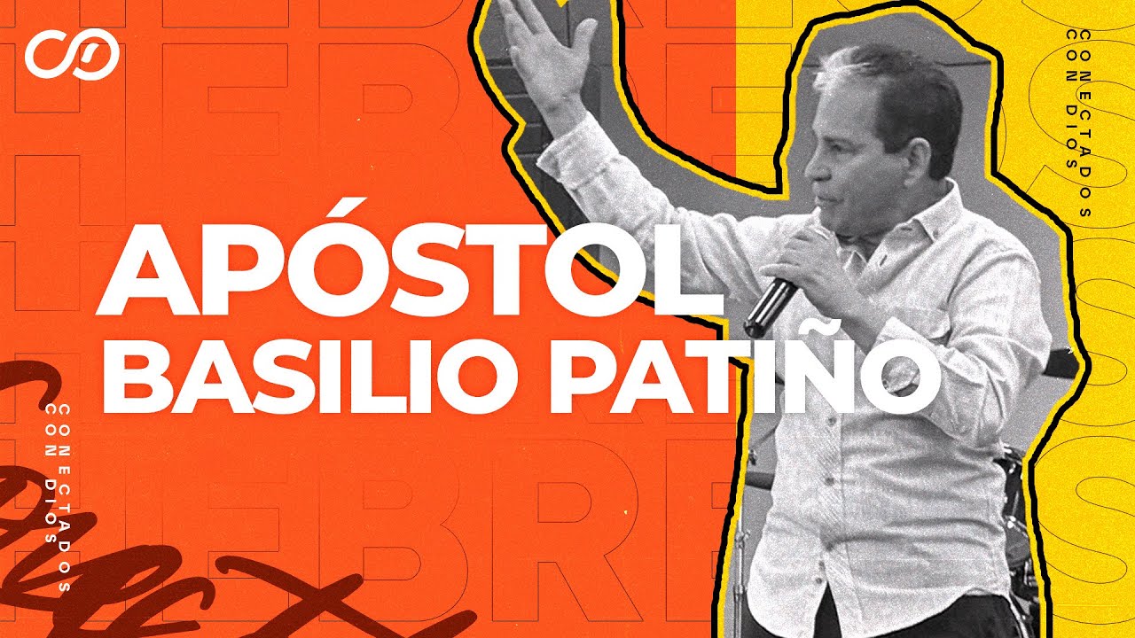 Ap. Basilio Patiño | Conectados con Dios