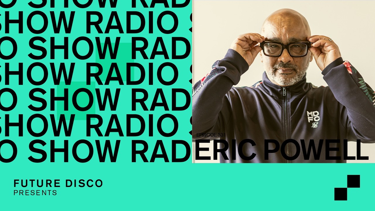 Future Disco Radio - 331 - Eric Powell Guest Mix