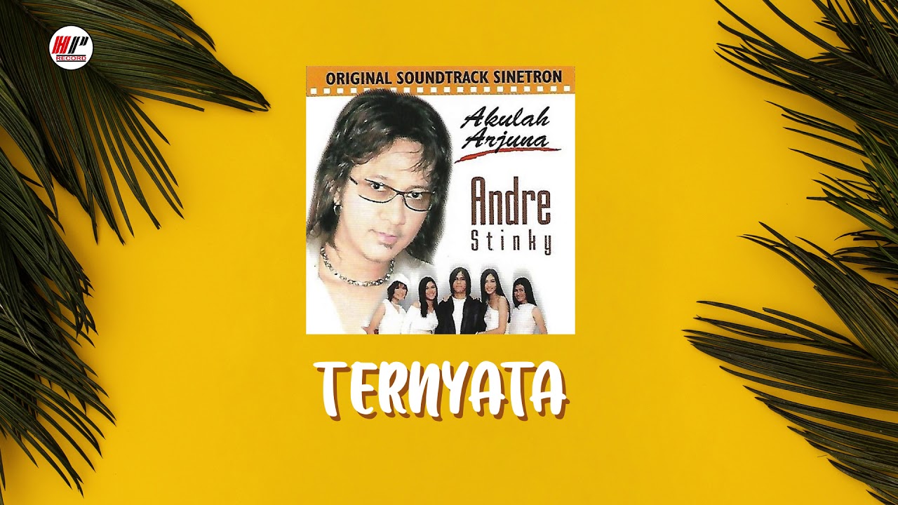 Andre Stinky - Ternyata (Official Audio)