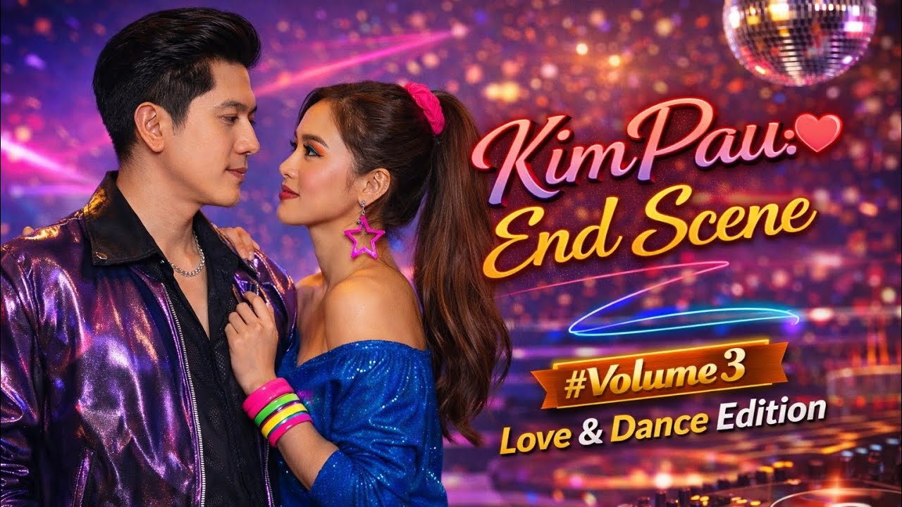 KimPau: End Scene 🩷 Love & Dance Edition #Volume3