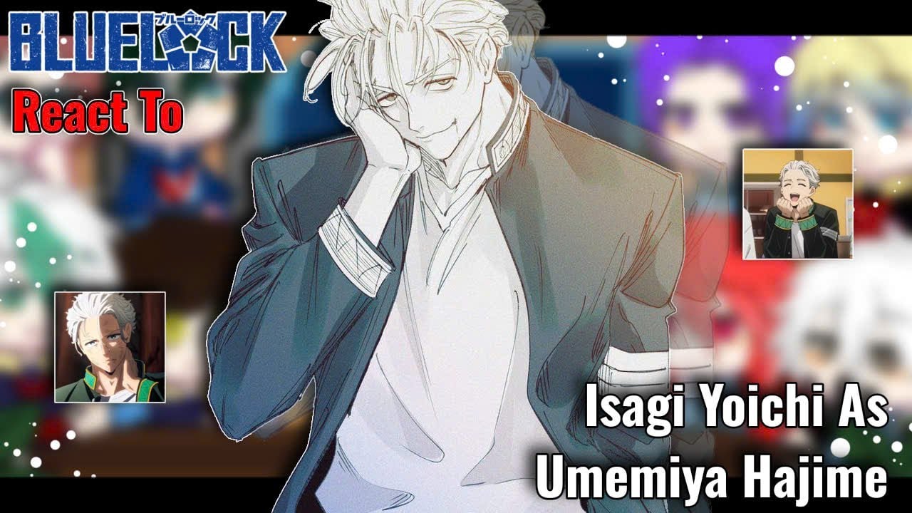 Blue Lock React To Isagi Yoichi As Umemiya Hajime || speed up by 2x || AU_OC || Gacha React