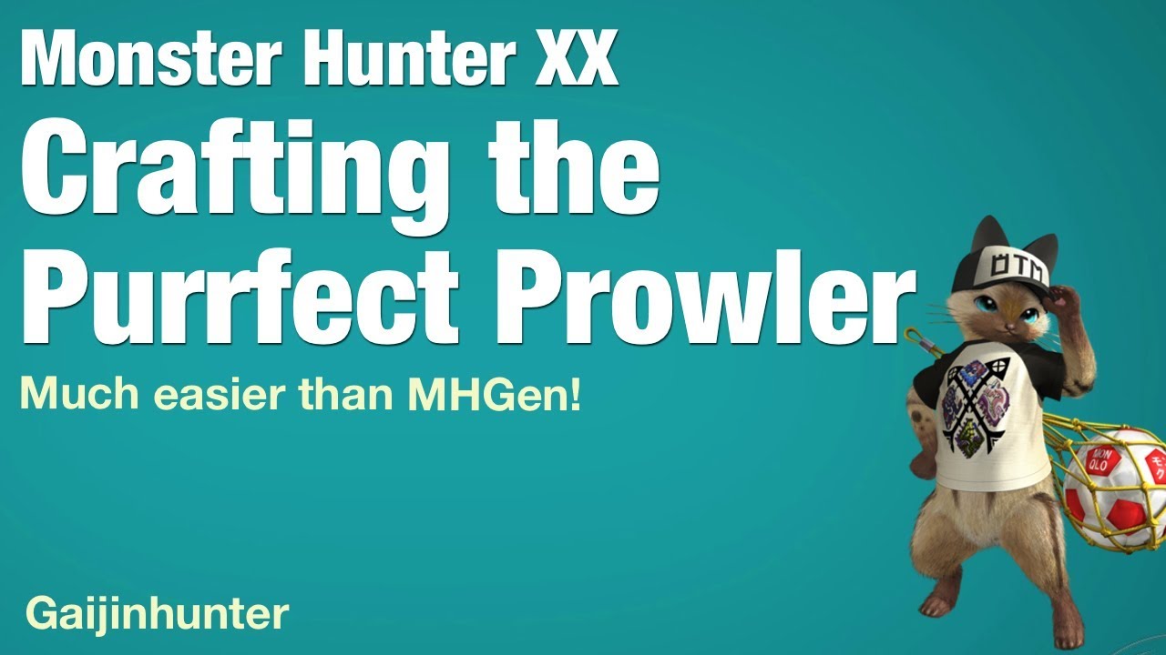 Monster Hunter XX: Crafting the Purrfect Prowler