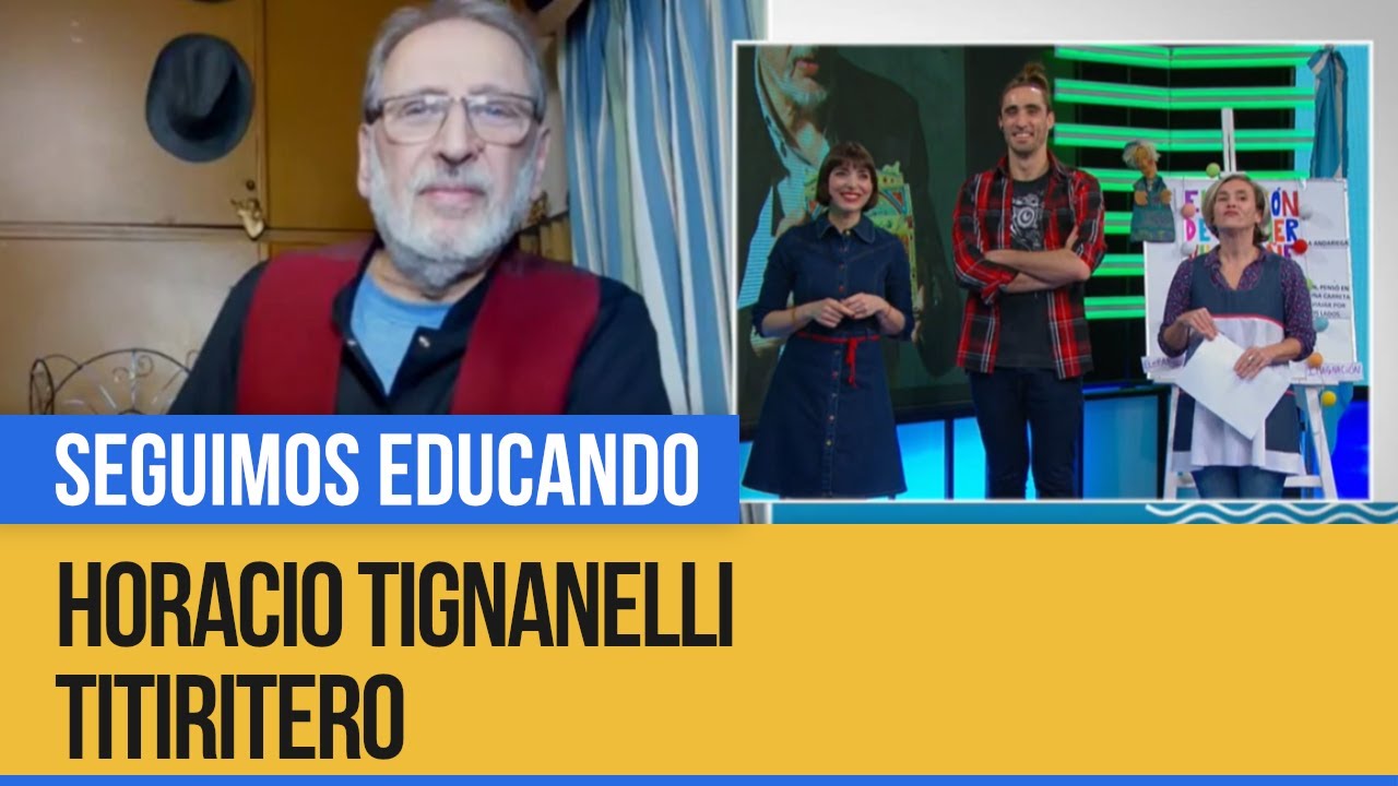 Práctica del Lenguaje: Conocemos al titiritero Horacio Tignanelli - Seguimos Educando
