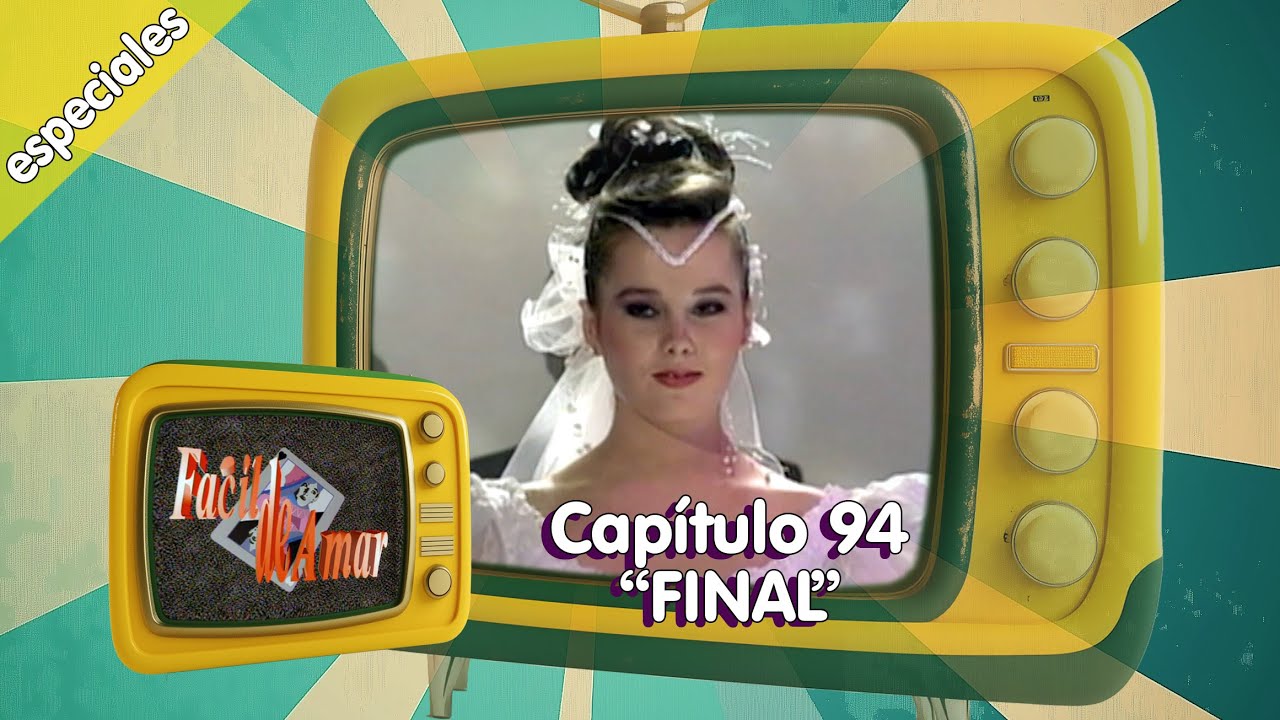 🃏 Fácil de Amar Último Capítulo (1992) Teleserie, remasterizado telenovela chilena.