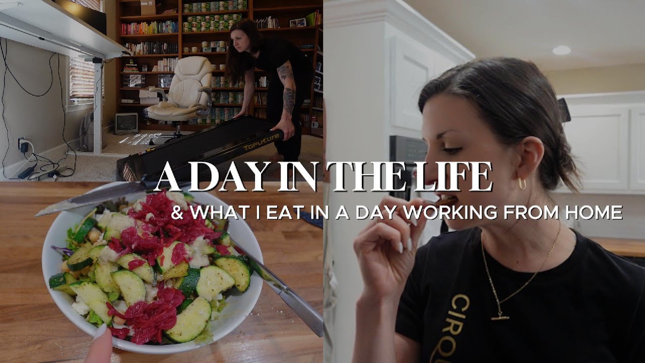 A Day in the Life & What I Eat In a Day Working From Home