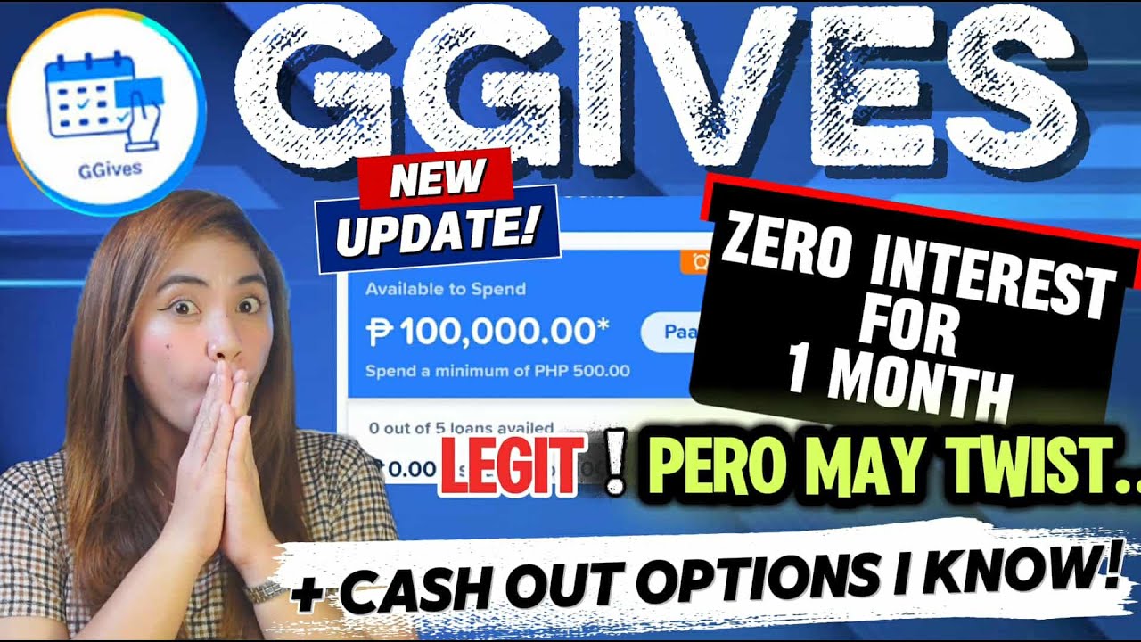 ZERO INTEREST SA GGIVES + 100K LOAN UNLOCK | LEGIT PERO MAY TWIST + CASH OUT OPTIONS I KNOW! UPDATE!