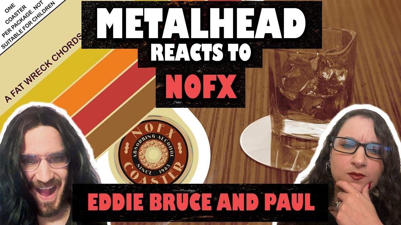 CONVERTING Metalhead to NOFX Fan - Eddie Bruce And Paul (REACTION)