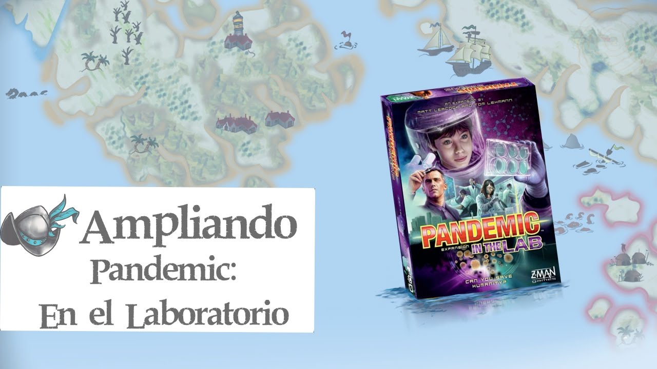 Ampliando Pandemic: En el Laboratorio