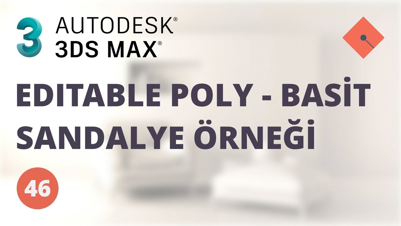 3ds Max Dersleri #46 | Editable Poly - Basit Sandalye Örneği