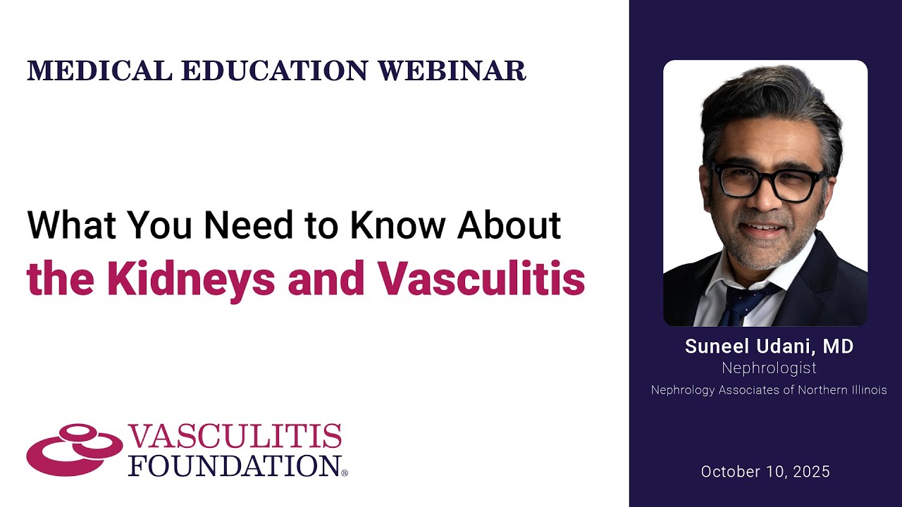 What You Need to Know About the Kidneys and Vasculitis    October 2025
