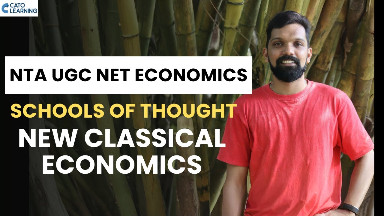 UGC NET ECONOMICS | SCHOOLS OF THOUGHT | MAIN PROPOSITIONS OF NEW CLASSICAL ECONOMICS | #malayalam