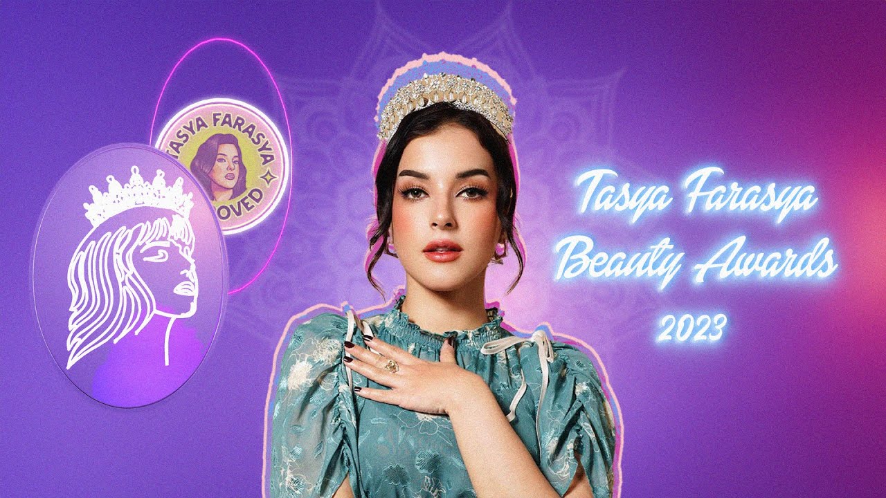 Tasya Farasya Approved 2023 - Best skincare , makeup , tools !