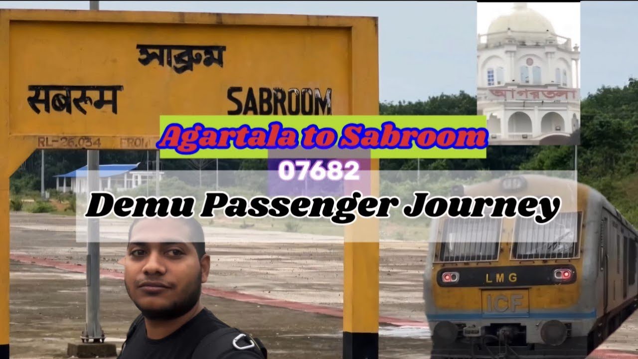 Vlog - 7 || 07682 Agartala to Sabroom Demu Passenger Journey || Tripura Trains || Travel Express