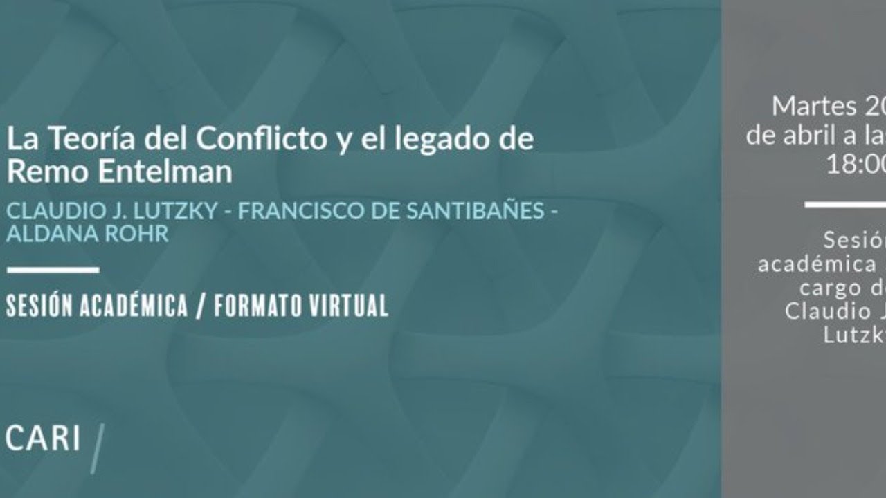 La Teoría del Conflicto y el legado de Remo Entelman