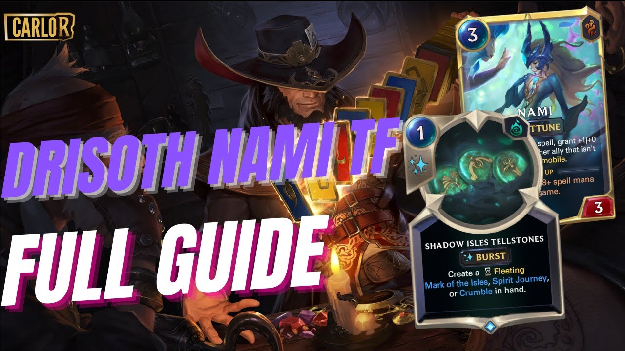 Drisoth's Rank 1 Deck Nami TF Full Guide | Legends of Runeterra