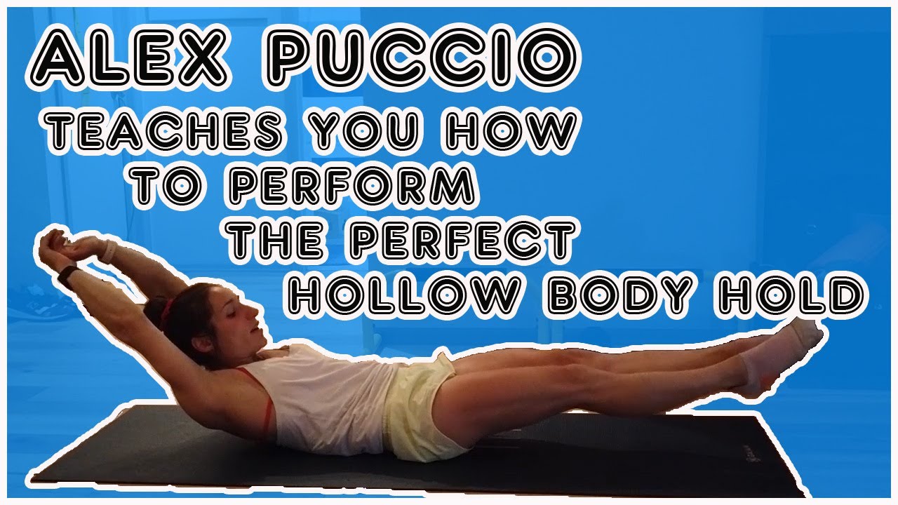 Alex Puccio shows you how to perform the hollow body hold properly