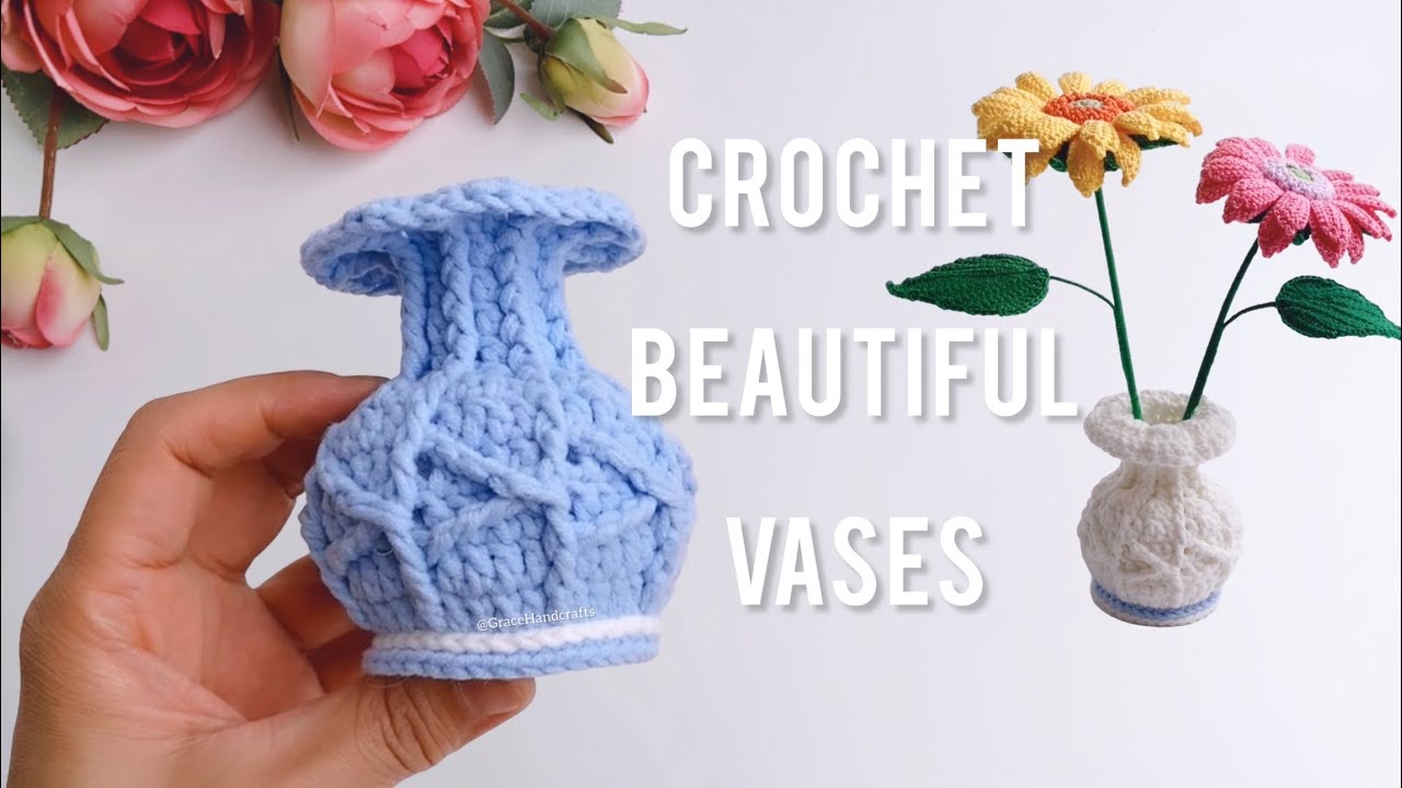 🏺 Step-by-step Tutorial on How to crochet beautiful vases, Beginner Friendly