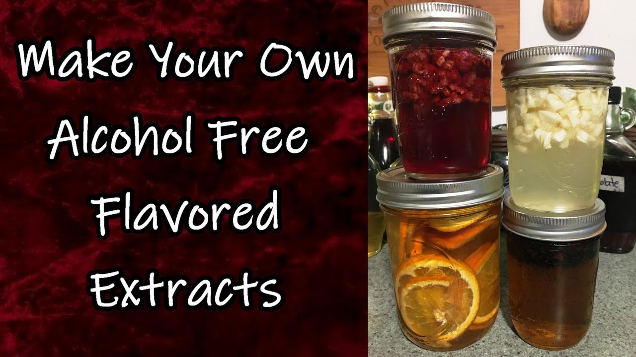 Make Your Own Alcohol Free Flavored Extracts