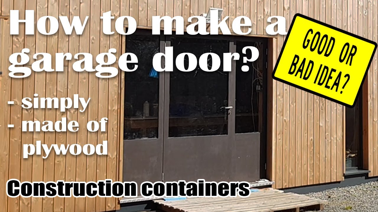 Comment faire simplement une porte de garage en contreplaqu&eacute; ? Bonne ou mauvaise id&eacute;e. (sous-titres)