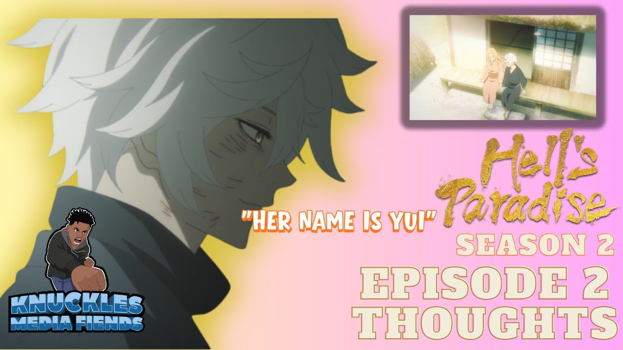 Nani An Episode Hell's Paradise S2 Episode 2 Thoughts: Gabimaru Remembers!!!
