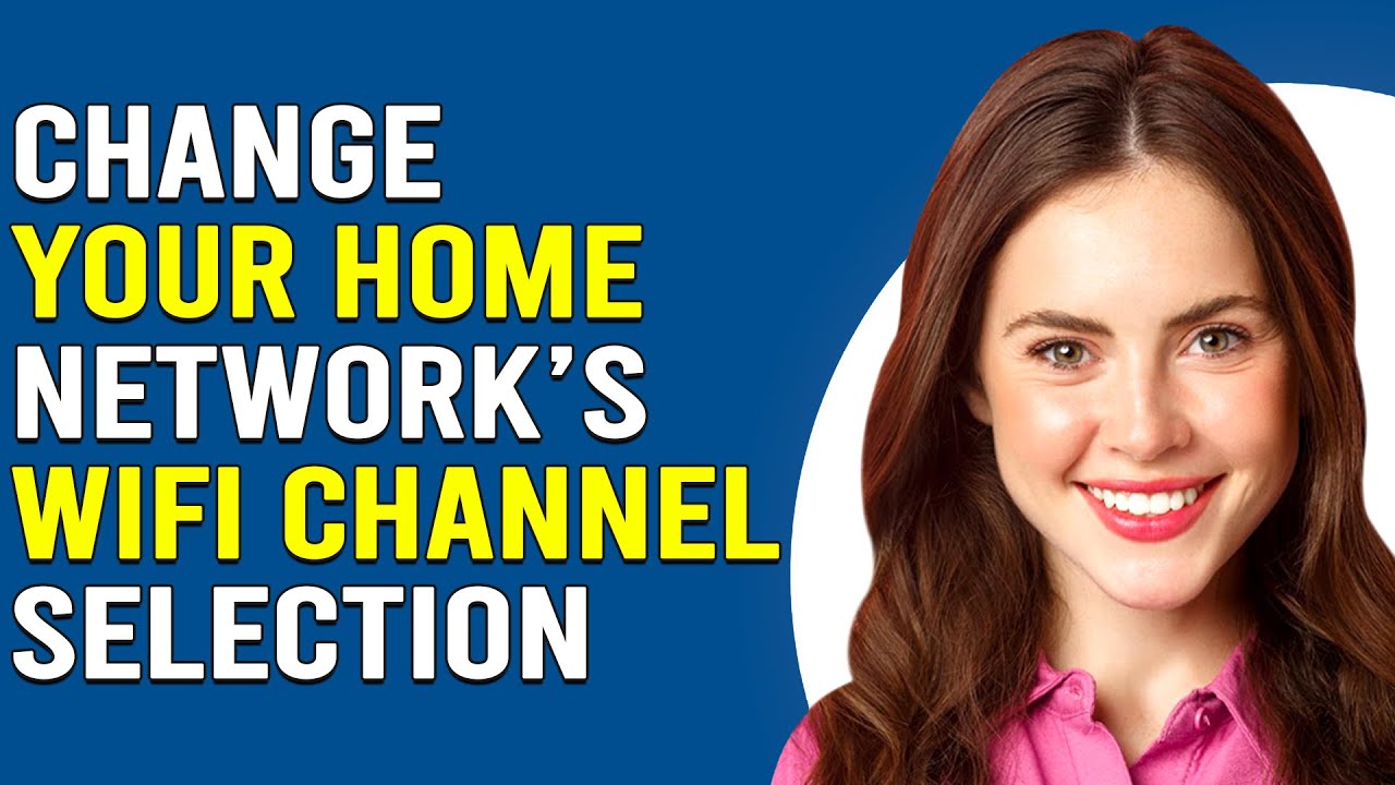 How To Change Your Home Network Wifi Channel Selection (How Do I Put My Wifi On Different Channel?)
