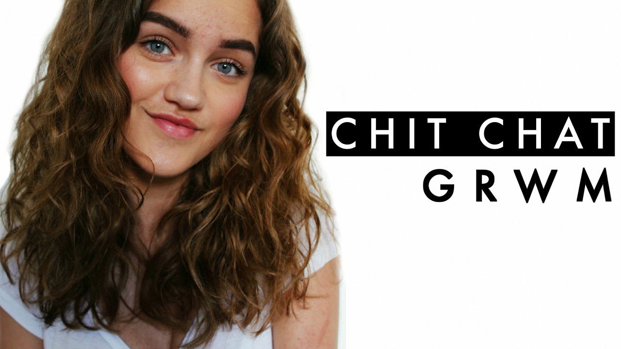 Chit Chat GRWM