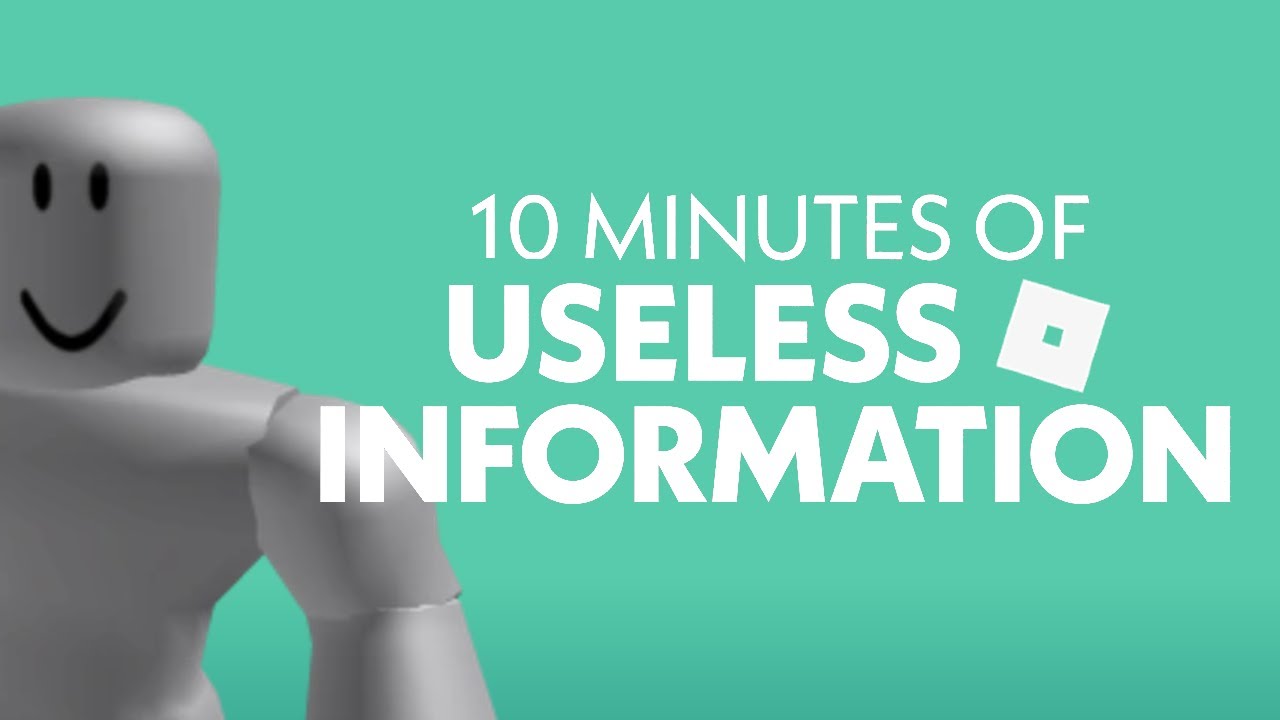 10 Minutes of Useless Information About ROBLOX