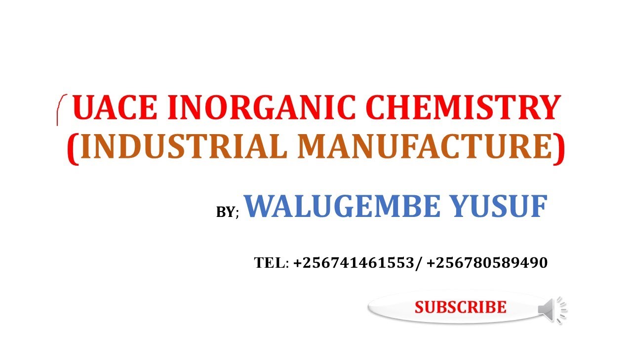 UACE INORGANIC CHEMISTRY:- INDUSTRIAL MANUFACTURE