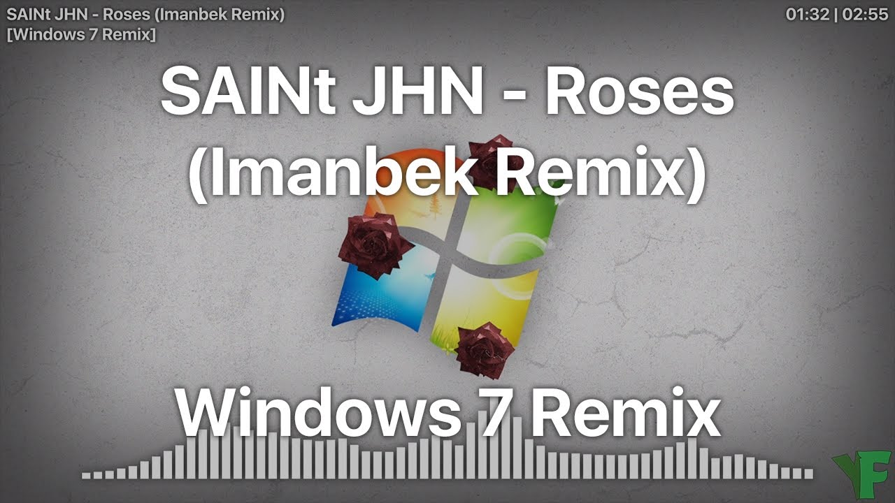 SAINt JHN - Roses (Imanbek Remix) [Windows 7 Remix]