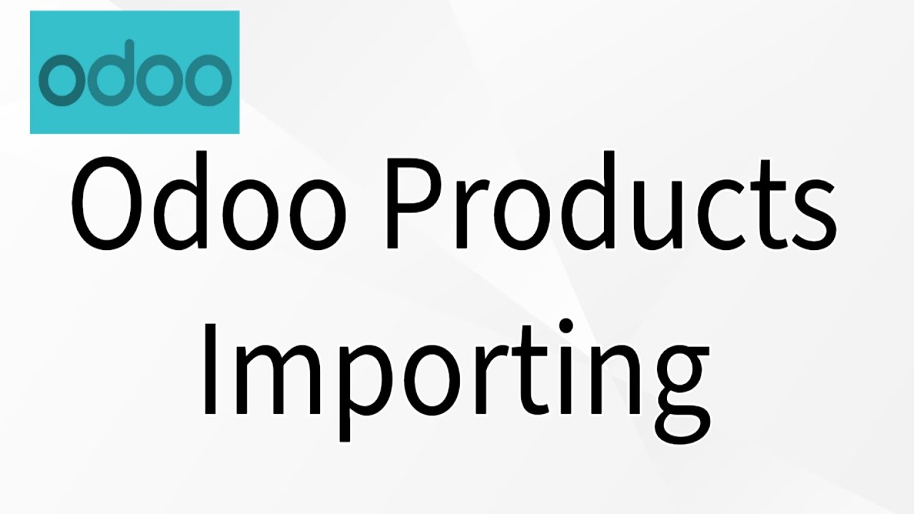 Odoo Products Importing | رفع وتحديث بيانات المنتجات بالإكسيل مع الصور