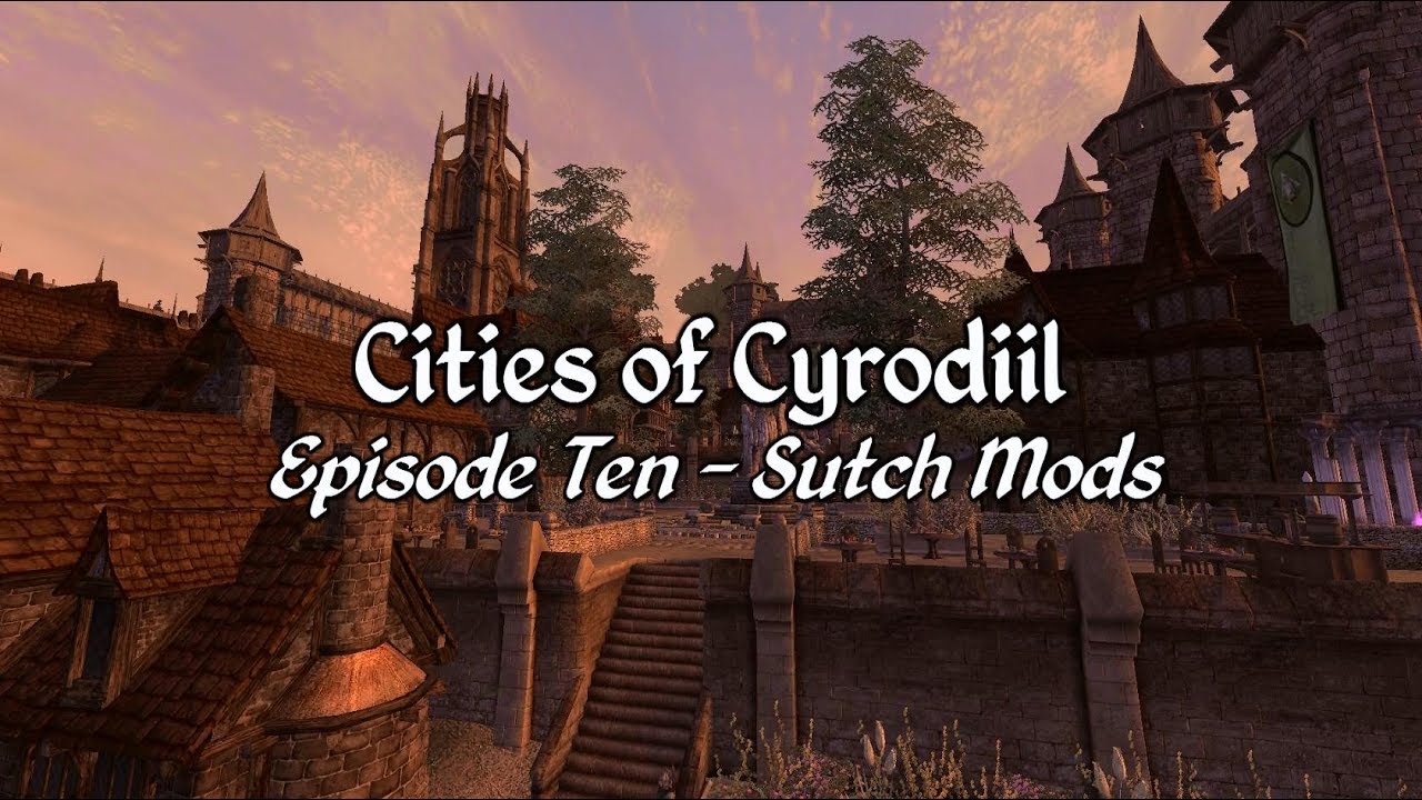 Cities of Cyrodiil - Oblivion Town Mods - Episode 10 Sutch Mods