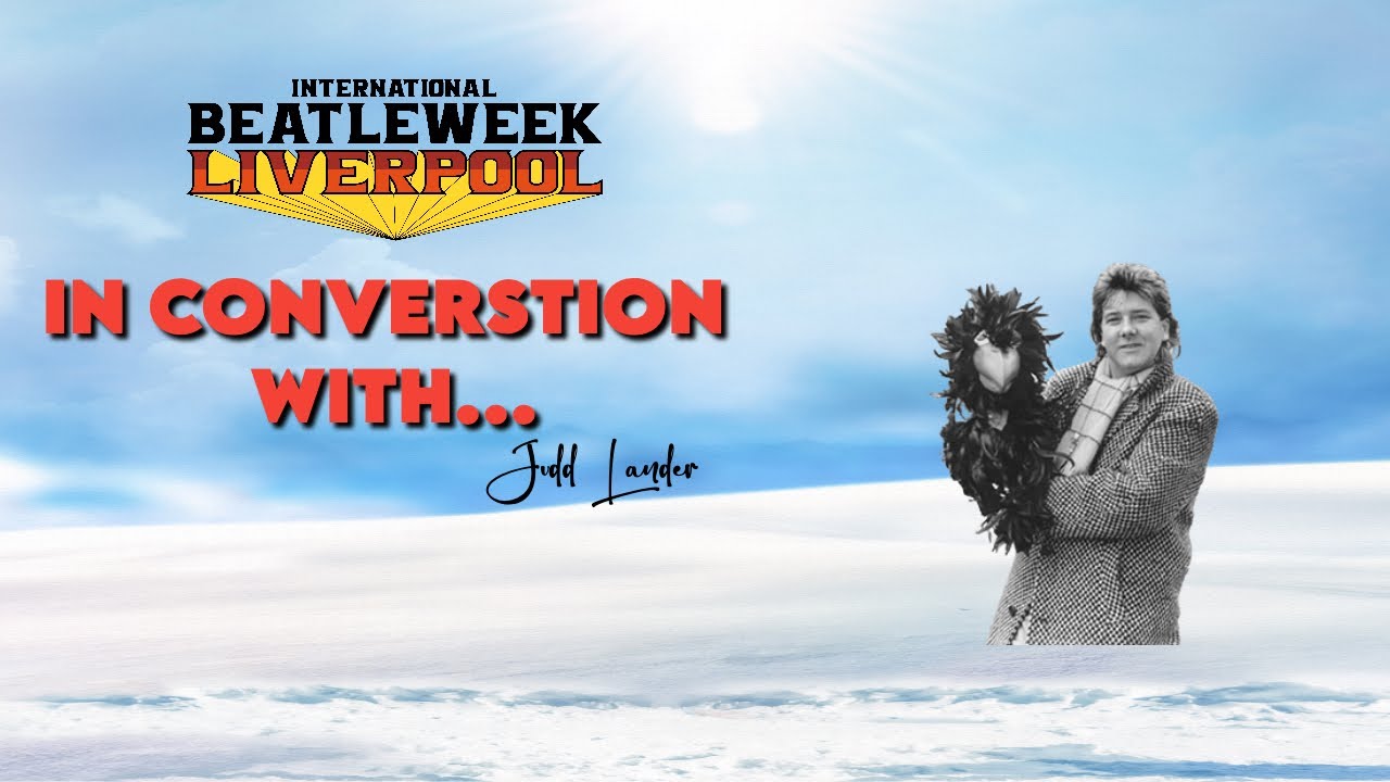 Judd Lander in Conversation with Mark Lewisohn | International Beatleweek 2025