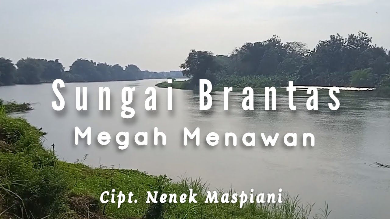 Keroncong Sungai Brantas Megah Menawan ,Cipt. Nenek Maspiani