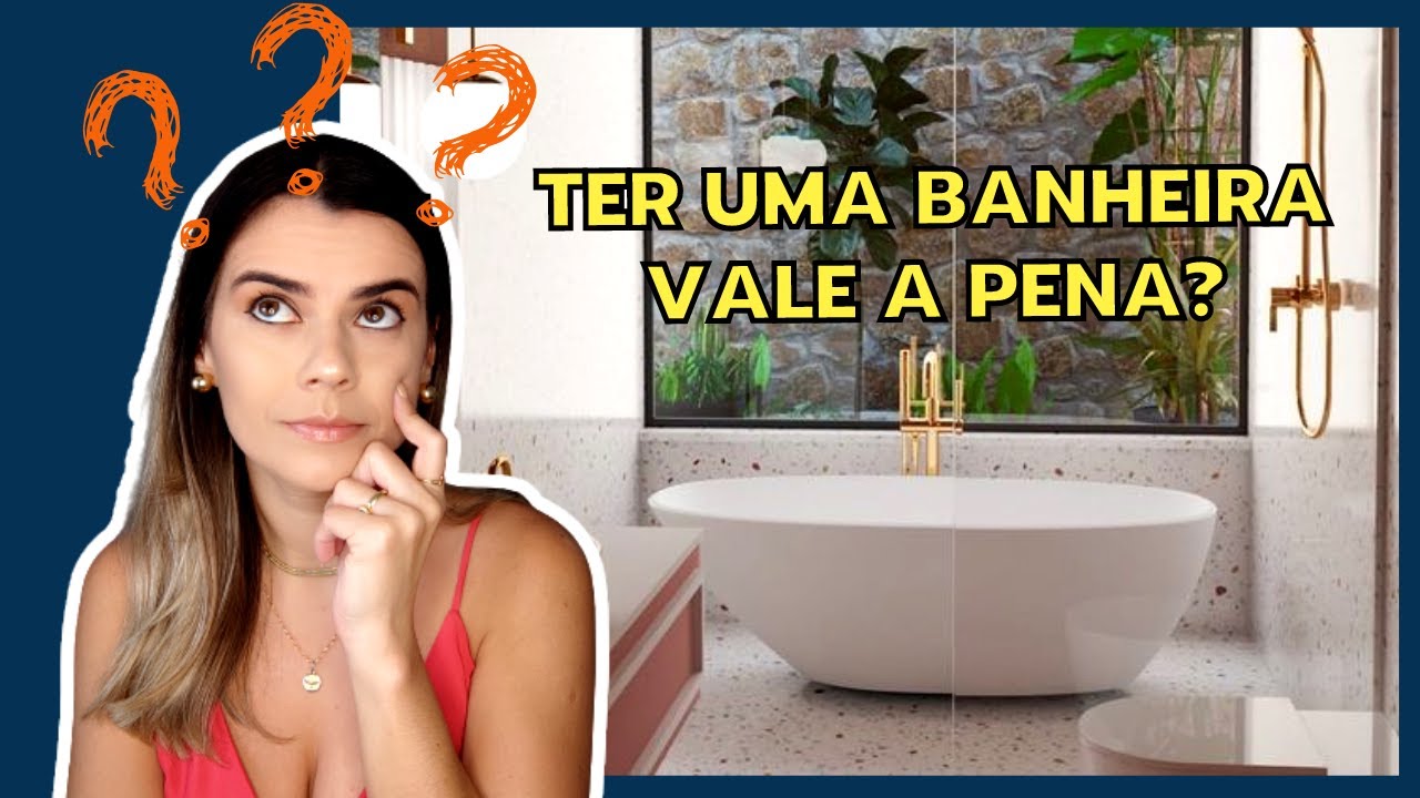 Descubra se VALE A PENA ter uma BANHEIRA em casa