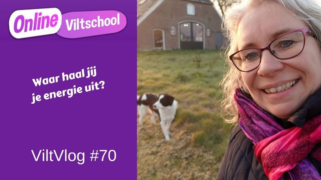 Viltvlog #70 Waar haal jij je energie vandaan?