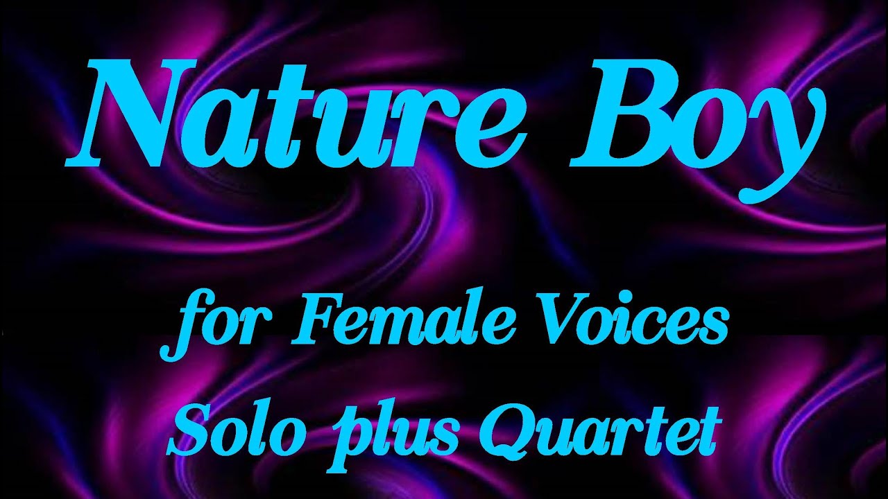 Nature Boy - for Female Voices: Solo plus Quartet, arr. Lauren Levorson-Wong - Multi-track Vocals
