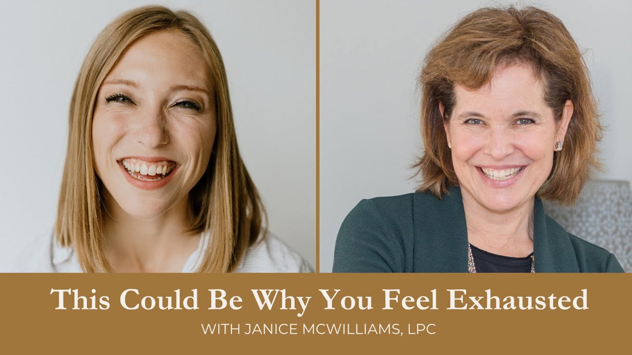 This Could Be Why You Feel Exhausted with Janice McWilliams, LPC
