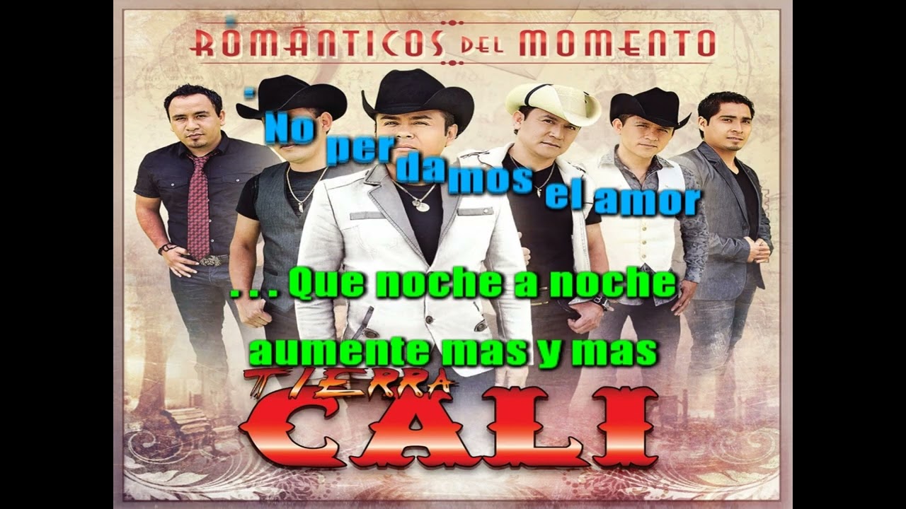 tierra cali COMO CUANDO ERAMOS NOVIOS karaoke