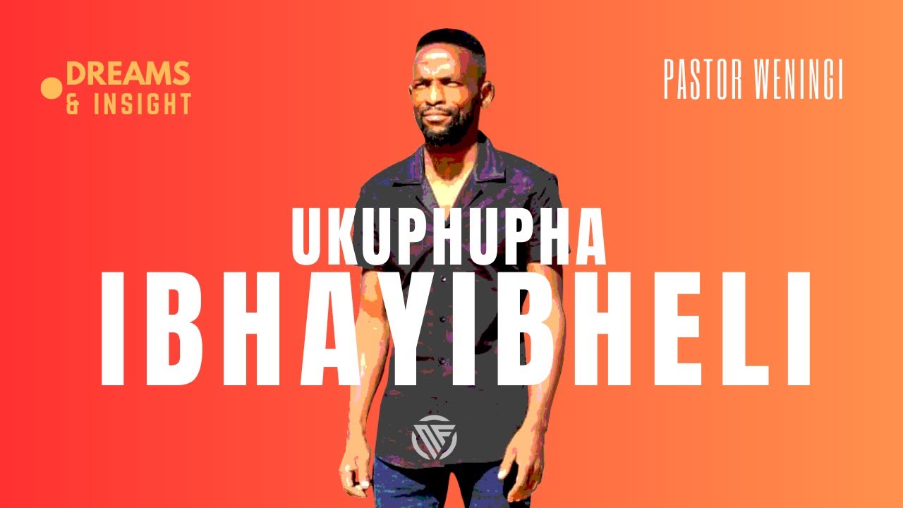 Ukuphupha ibhayibheli | @pastorweningi