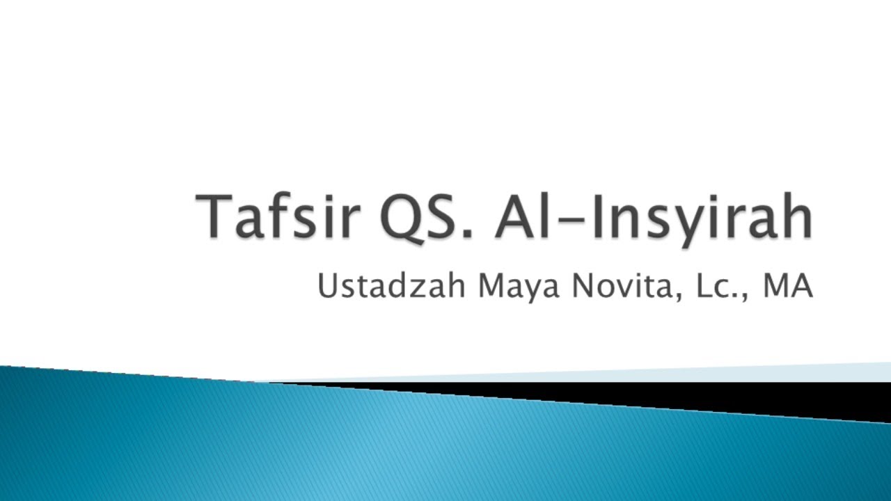 Tafsir Surat Al-Insyirah - Ustadzah Maya Novita, Lc., MA