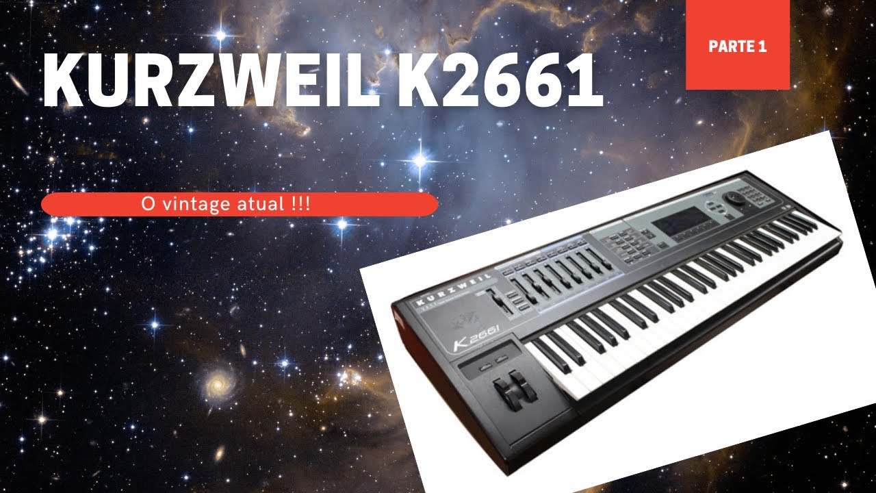 Kurzweil K2661 O vintage atual Parte 1