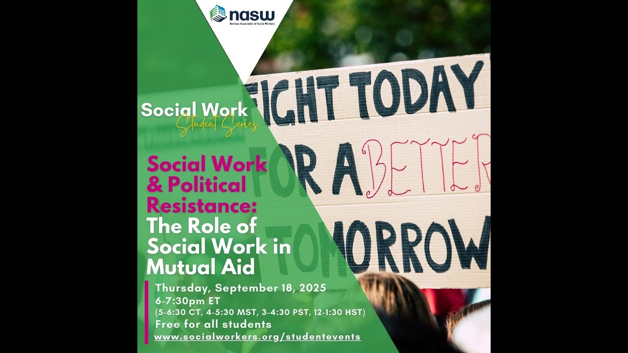 Social Work & Political Resistance: The Role of Social Work in Mutual Aid (NASW Student Series)