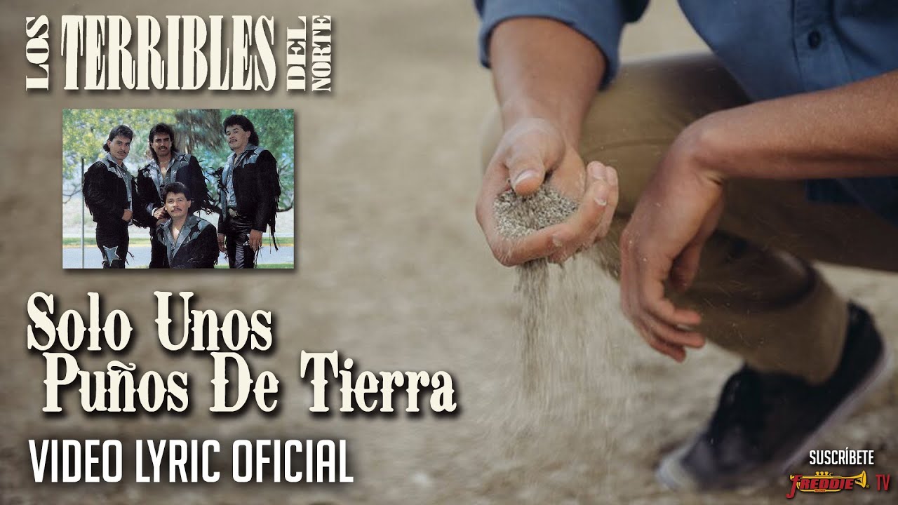 Los Terribles Del Norte - Solo Unos Puños De Tierra (Video Lyric Oficial) Letra / Karaoke