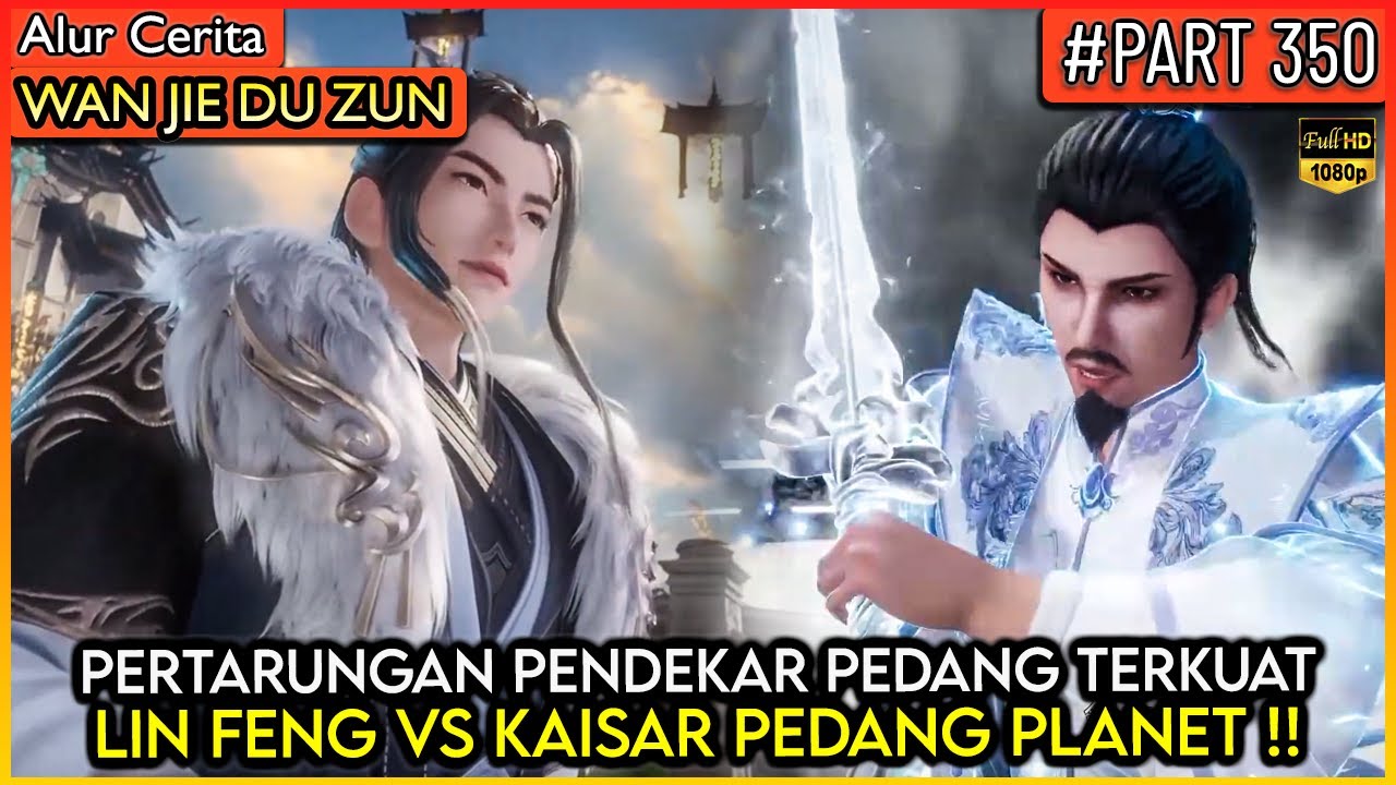 LIN FENG MENDAPATKAN TEKNIK PEDANG PENGHANCUR PLANET !! - Alur Cerita Donghua #WJDZ (PART 350)