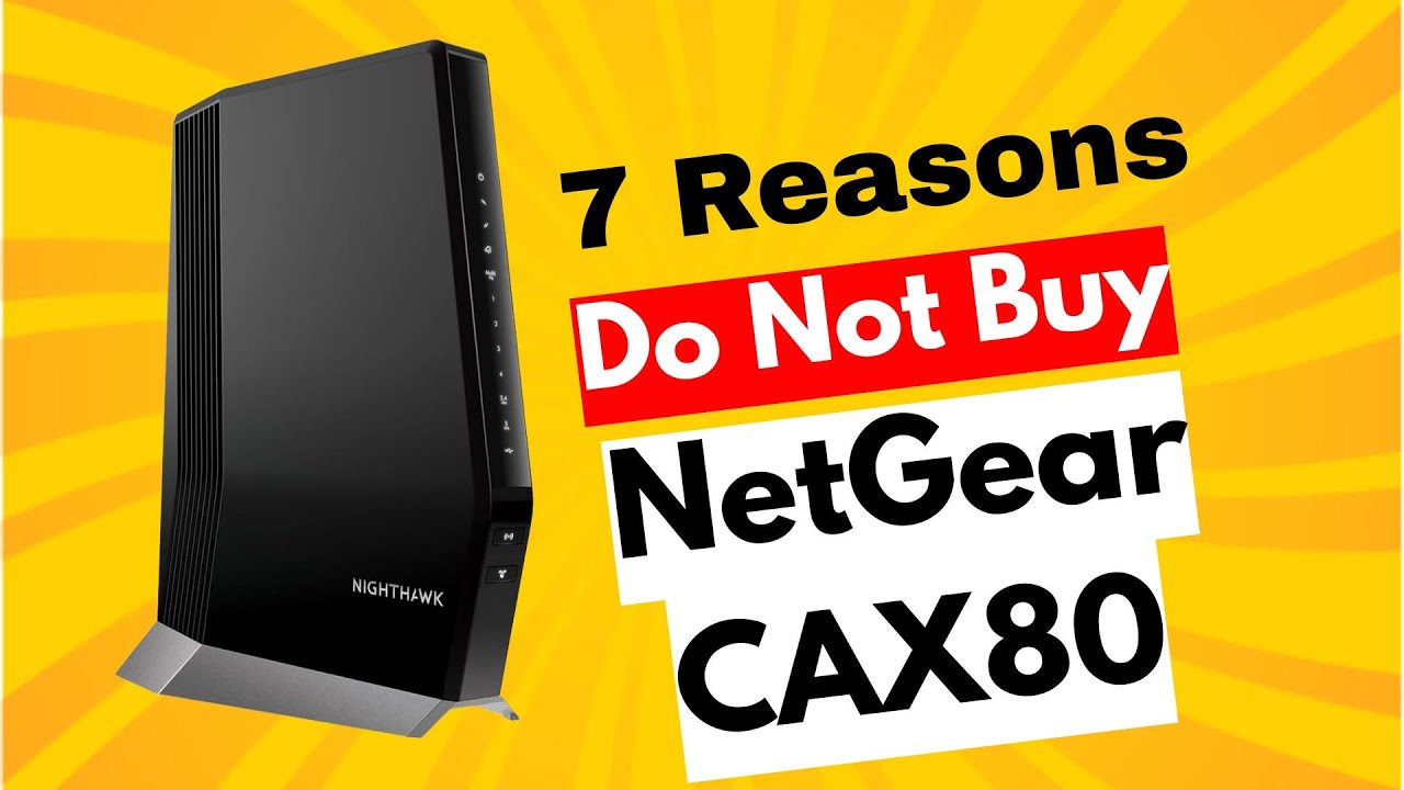 7 Reasons Don&rsquo;t Buy NETGEAR Nighthawk Cable Modem CAX80 Before Watching This Brutal Review!