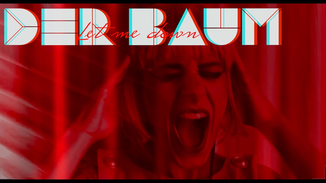 DER BAUM - Let me down