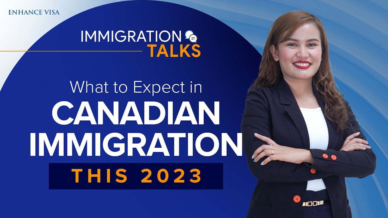 Immigration Talks #21: What to Expect in Canadian Immigration this 2023