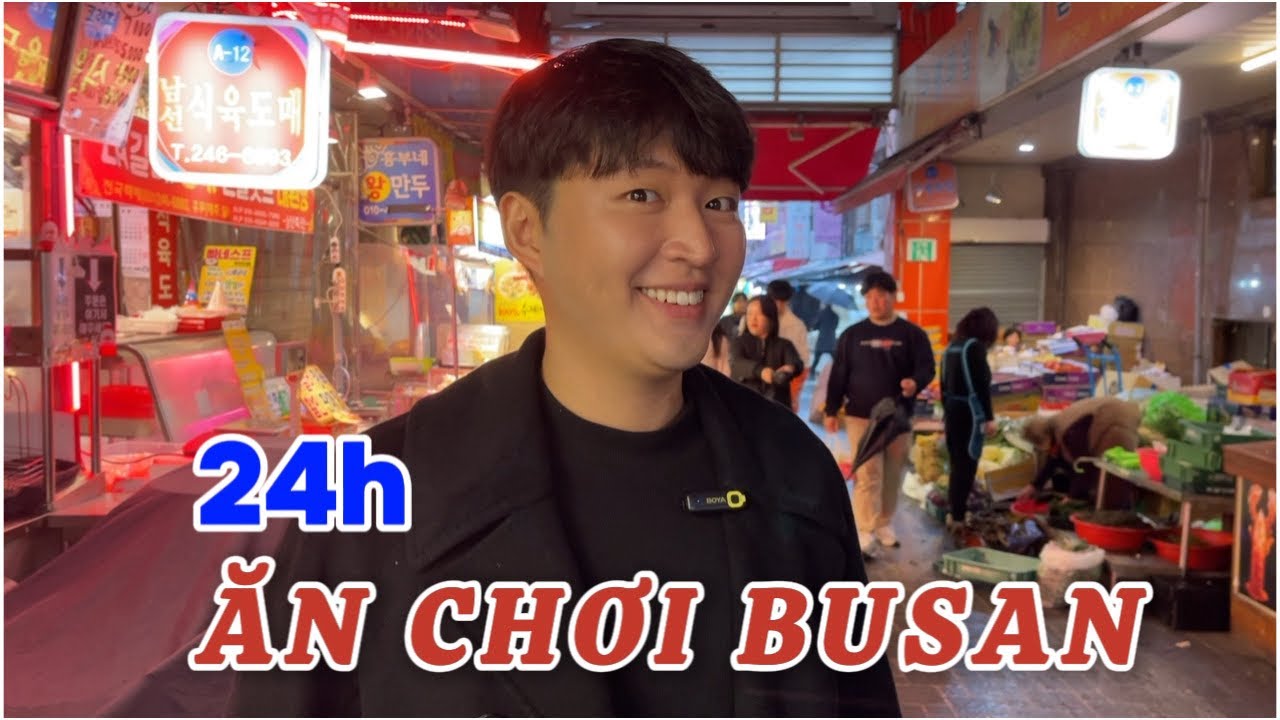 24h ăn chơi gì ở Busan? NGON - BỔ - RẺ