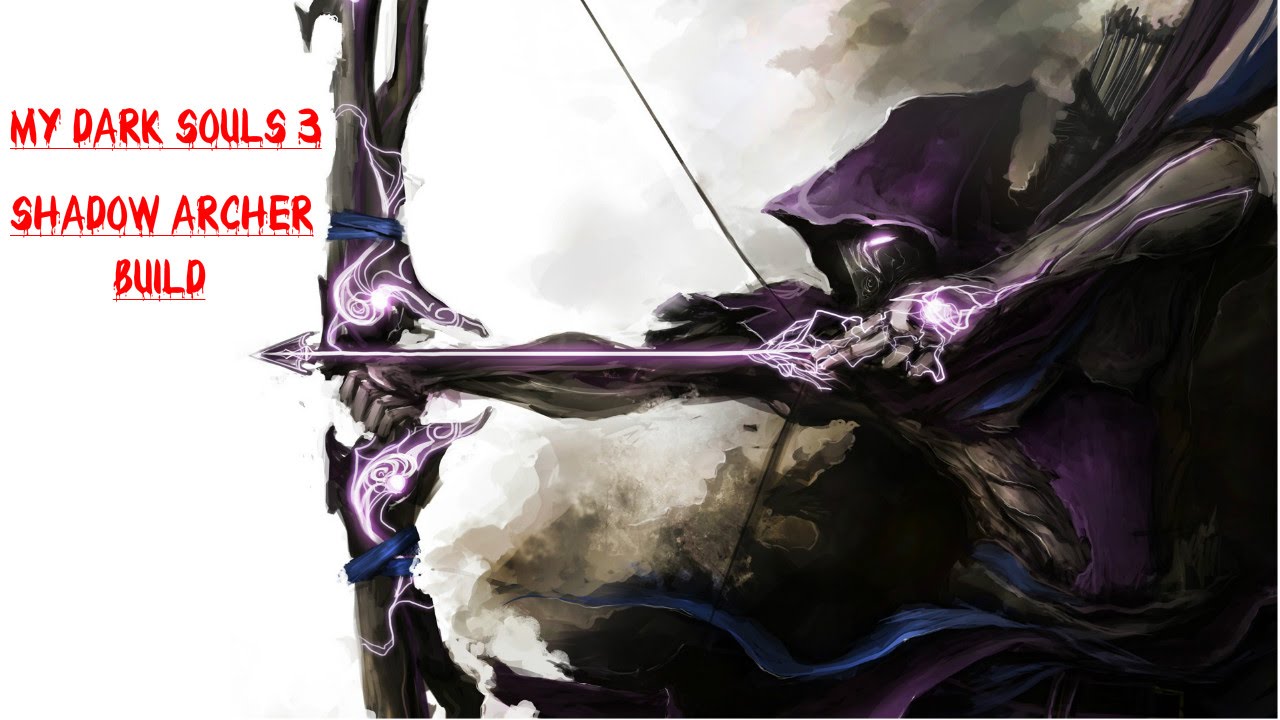 Dark Souls 3 My Shadow Archer Build