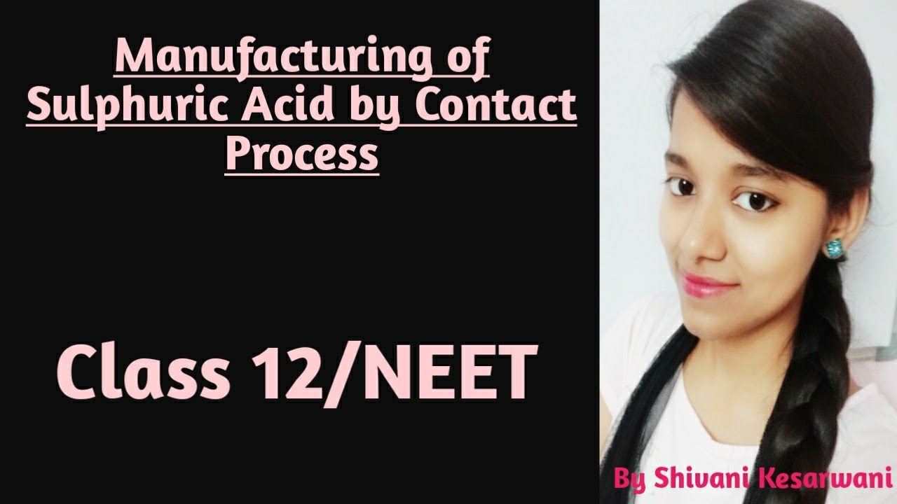 Contact Process || Manufacturing of Sulphuric Acid by Contact Process: Class 12/NEET